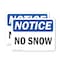 Signmission No Snow, 7 in W x Rectangle, Vinyl Decal OS-2PACK-NS-D-57-L-14811 - alternate 1